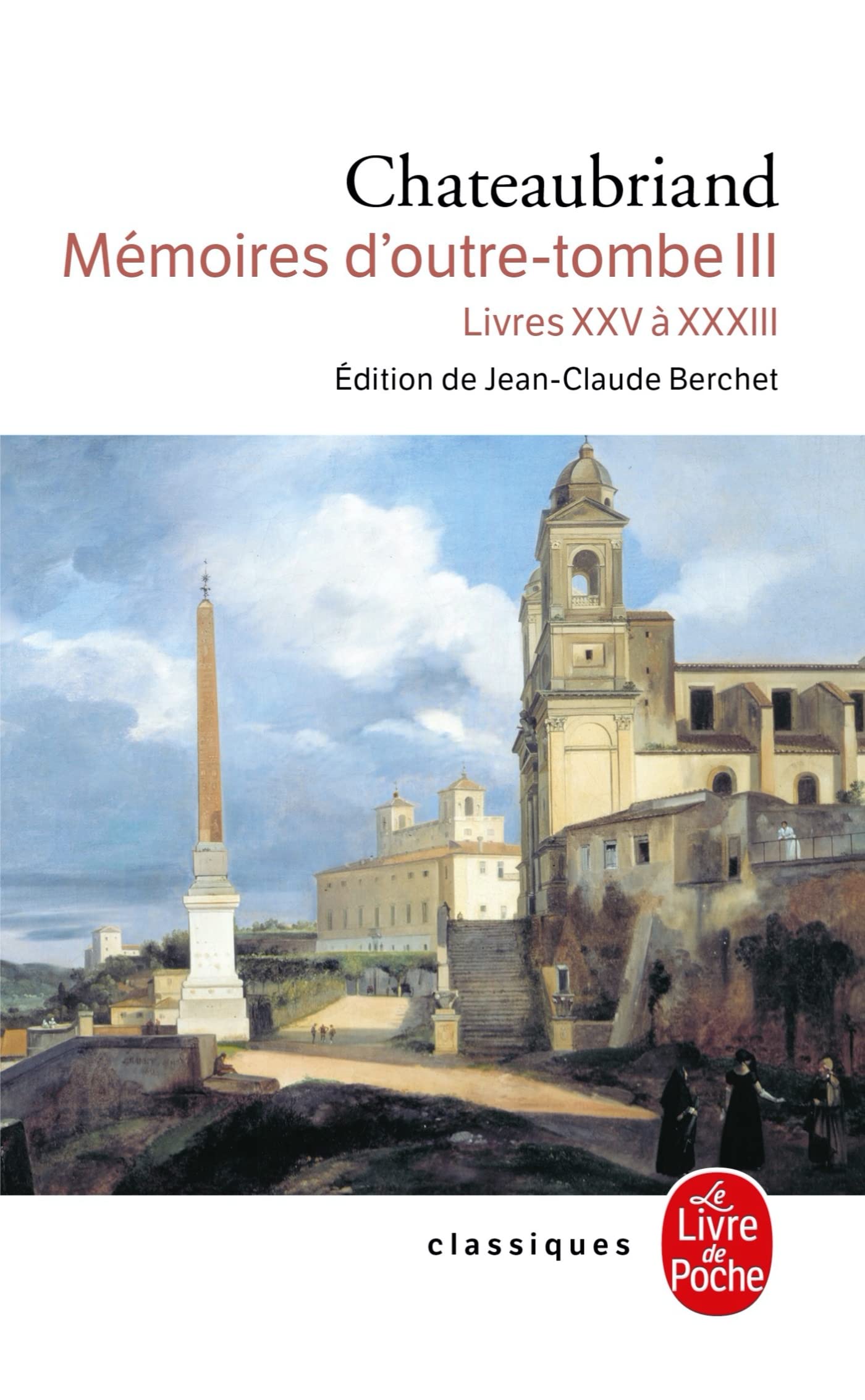 Mémoires d'outre-tombe, tome 3 : Livres XXV à XXXIII 9782253160892