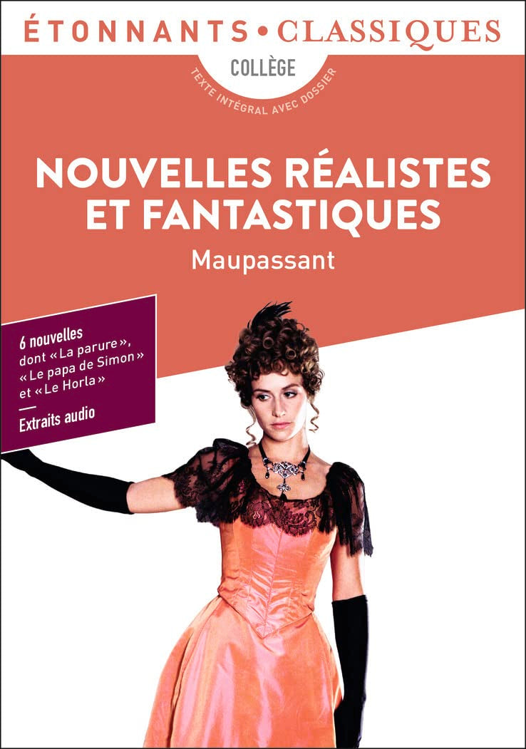 Nouvelles réalistes et fantastiques: La parure - Le papa de Simon - Aux champs - Mademoiselle Cocotte - La main d'écorché - Le Horla 9782080418159