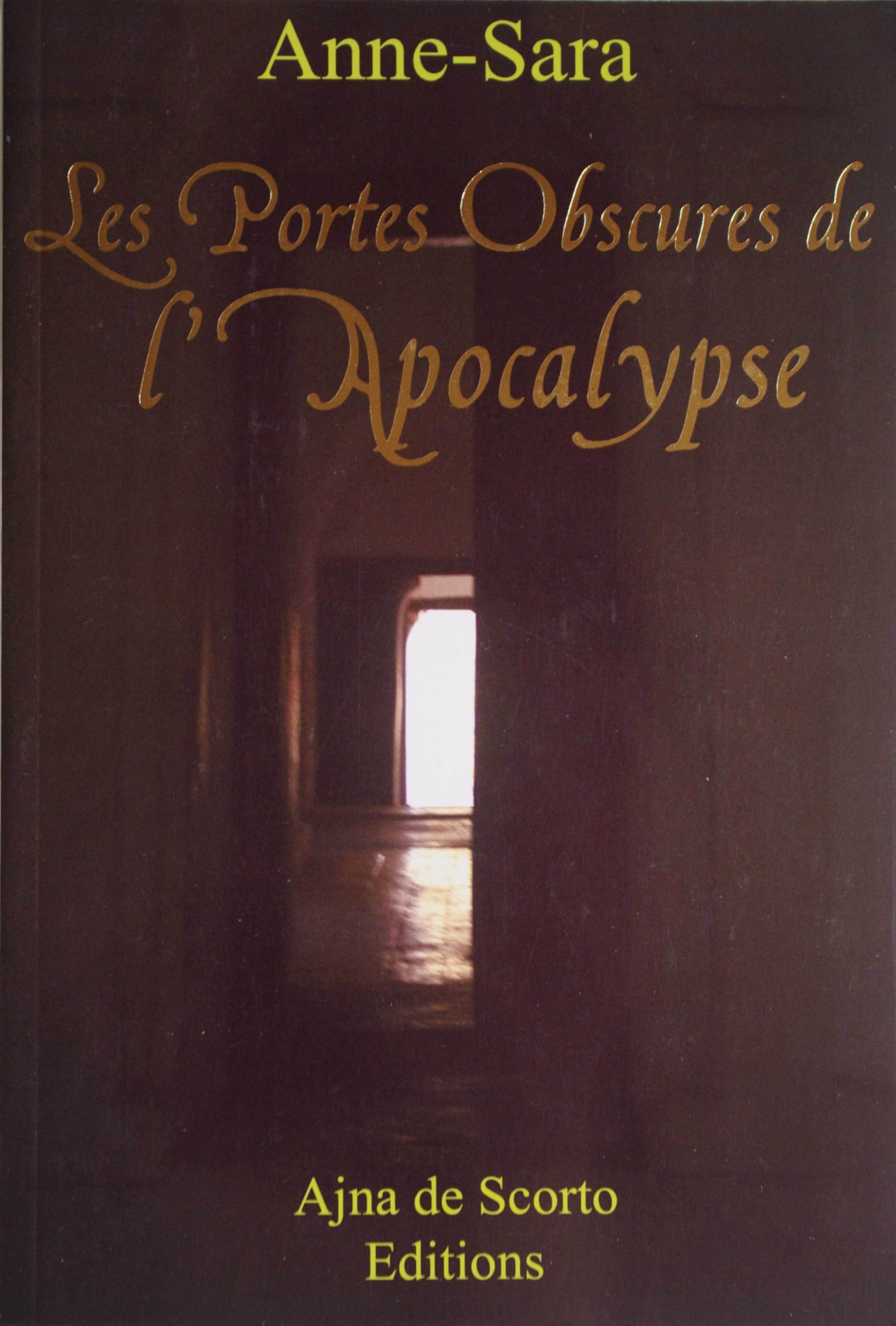 Les portes obscures de l'Apocalypse 9782951670242