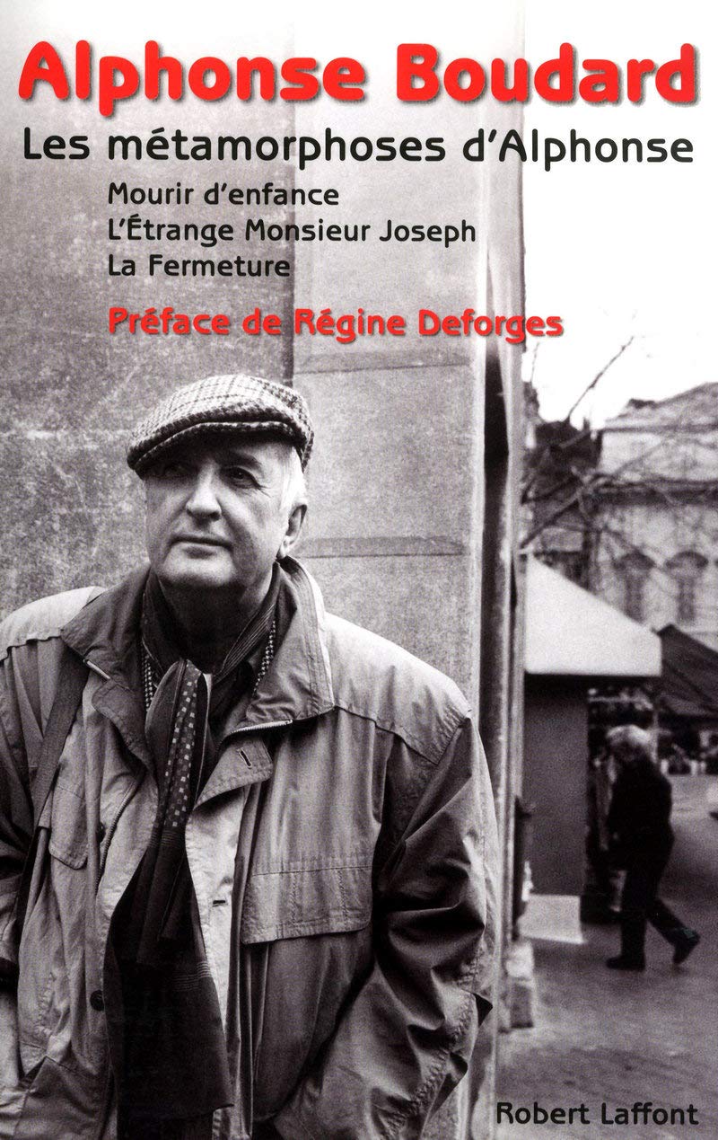 Les Métamorphoses d'Alphonse: Mourir d'enfance - L'Étrange Monsieur Joseph - La Fermeture 9782221115671