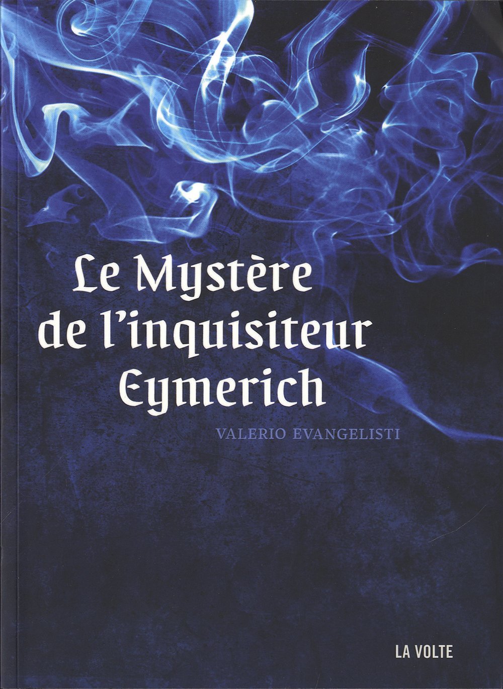 Le mystère de l'inquisiteur Eymerich 9782917157213