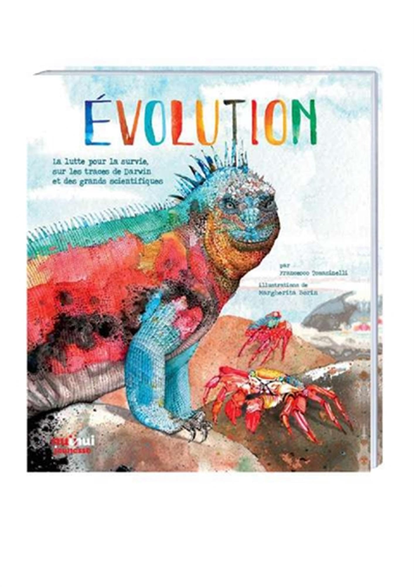 Evolution : La lutte pour la survie, sur les traces de Darwin et des grands scientifiques 9782889570591