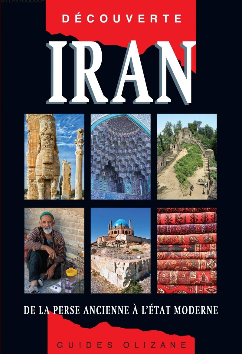 Guide découverte Iran : De la Perse ancienne à l'Etat moderne 9782880864873