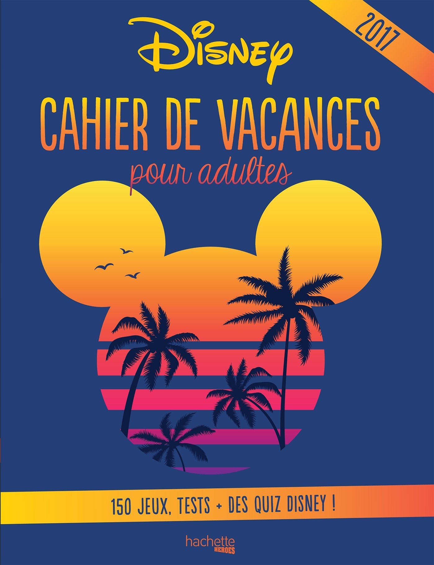 Cahier de vacances pour adultes Disney 9782016254721