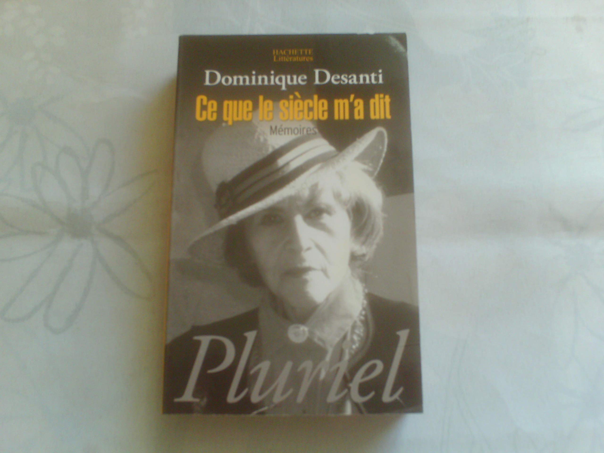 Ce que le siècle m'a dit: Mémoires 9782012794078