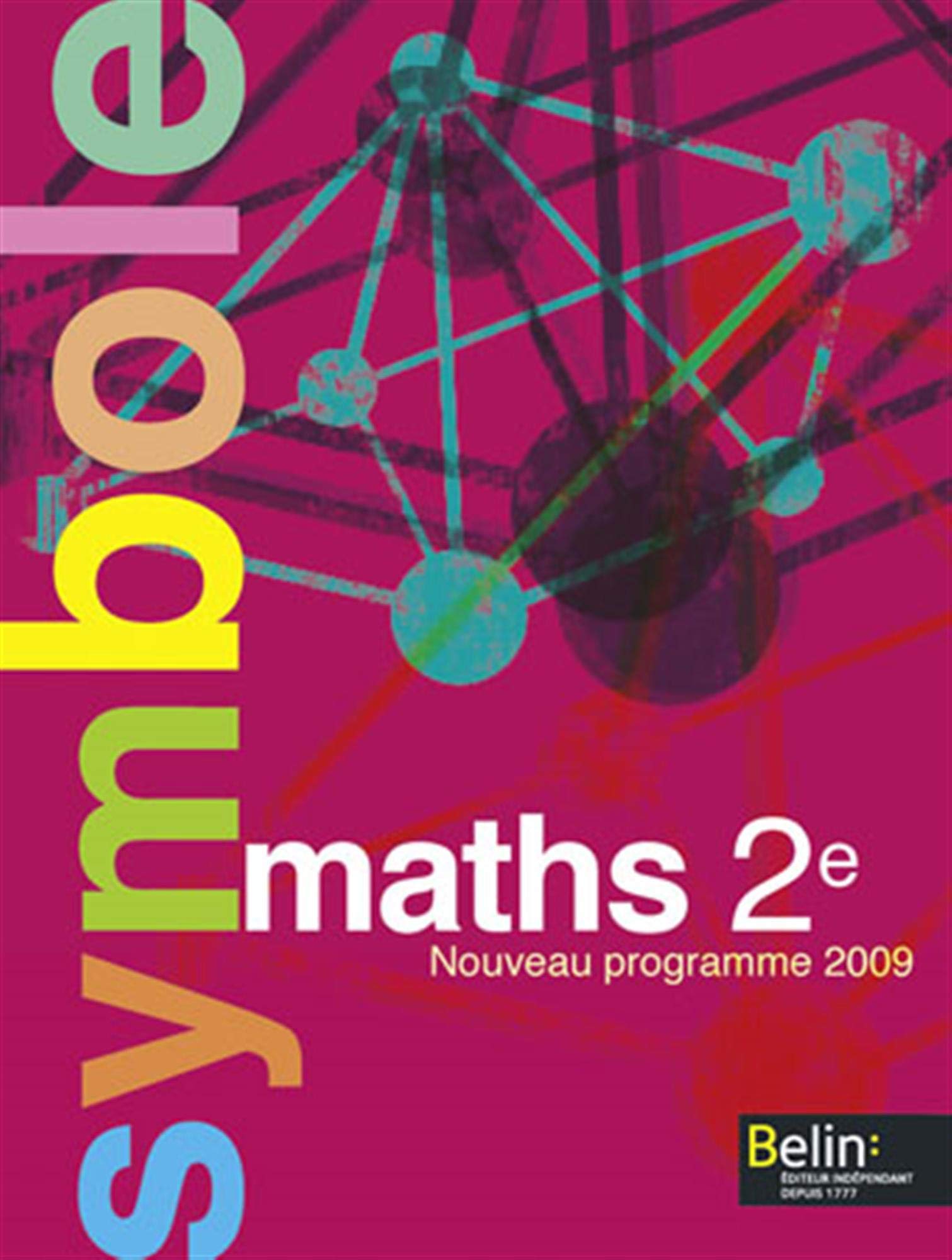 Maths 2e: Manuel petit format, Nouveau programme 2009 9782701155432