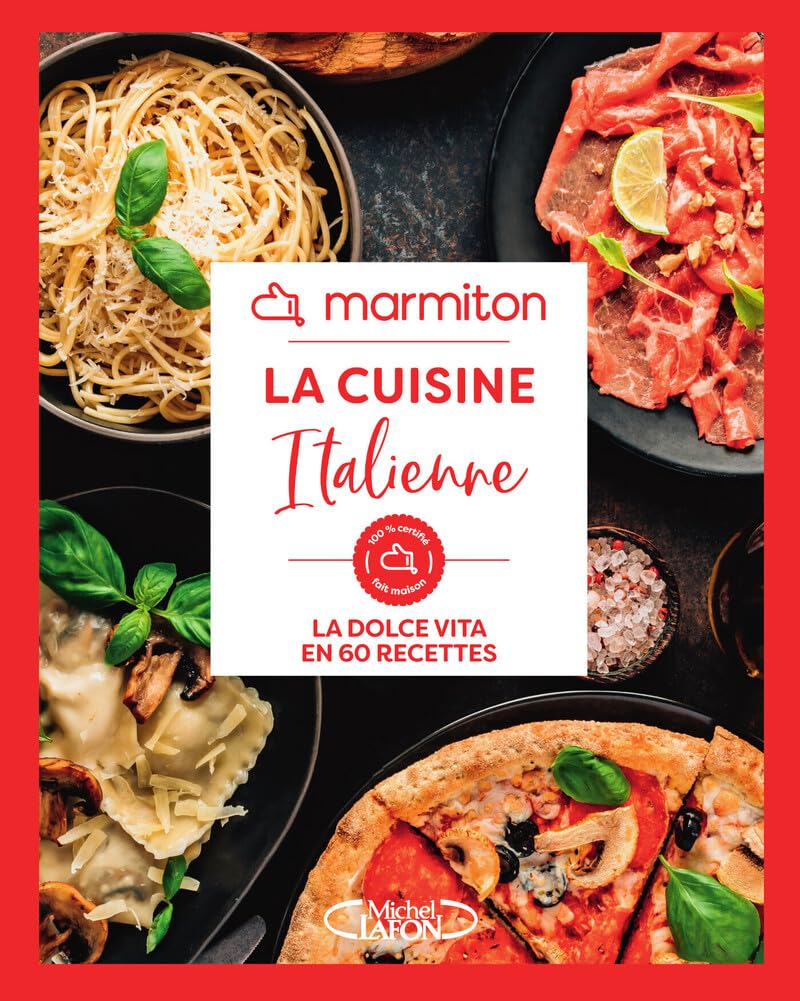 La Cuisine Italienne en 60 Recettes Faciles et Rapides - Livre de Cuisine Marmiton, édition 2024 9782749957609