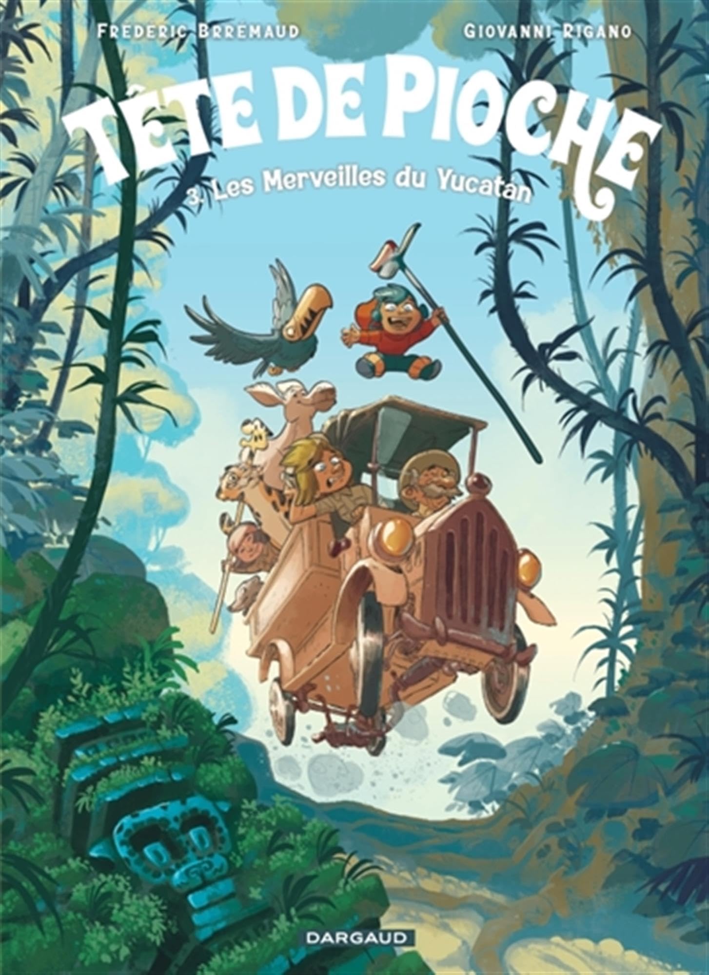 Tête de Pioche - Tome 3 - Les Merveilles du Yucatán 9782505124894