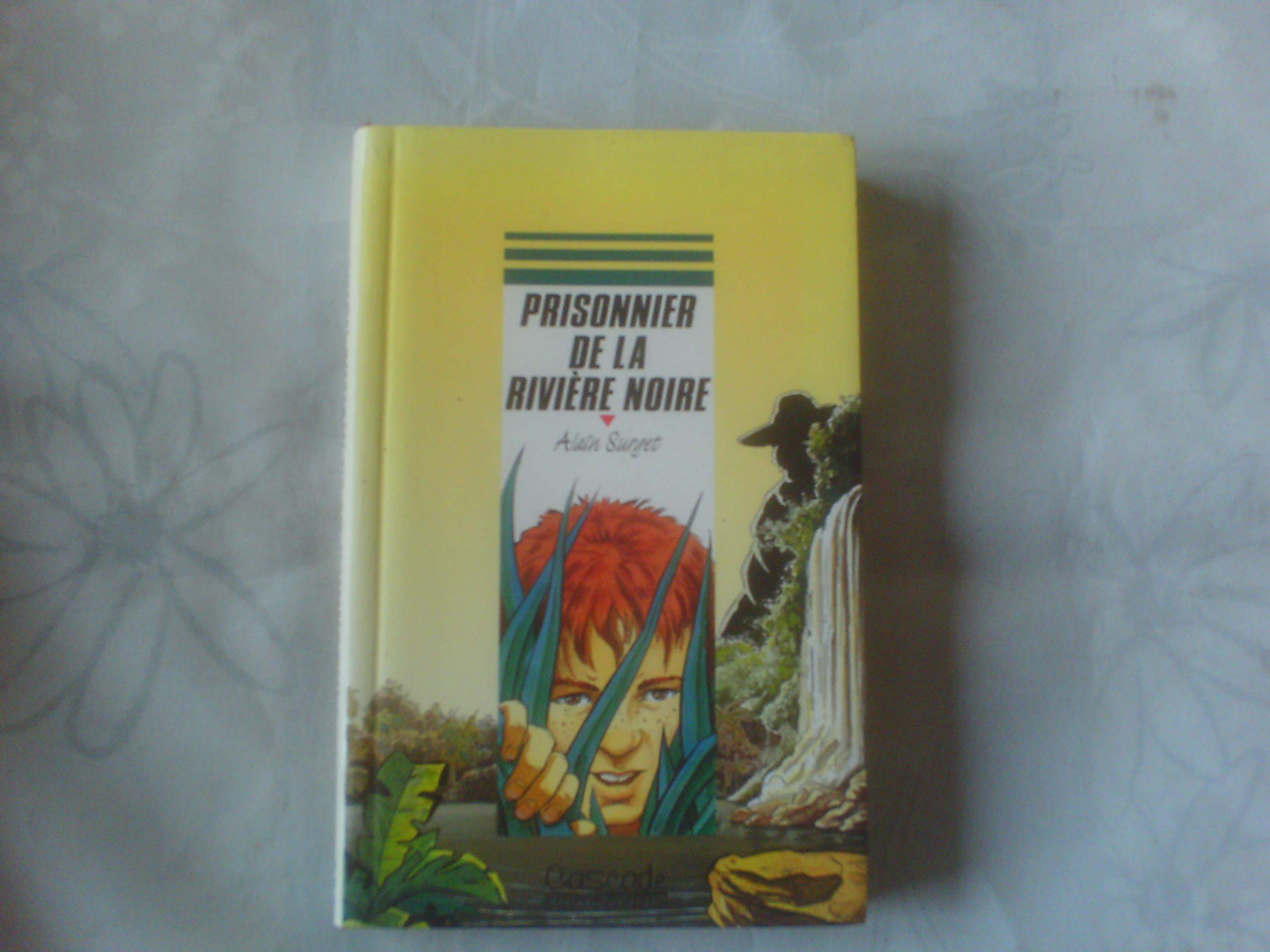 Prisonnier de la rivière noire 9782700224306