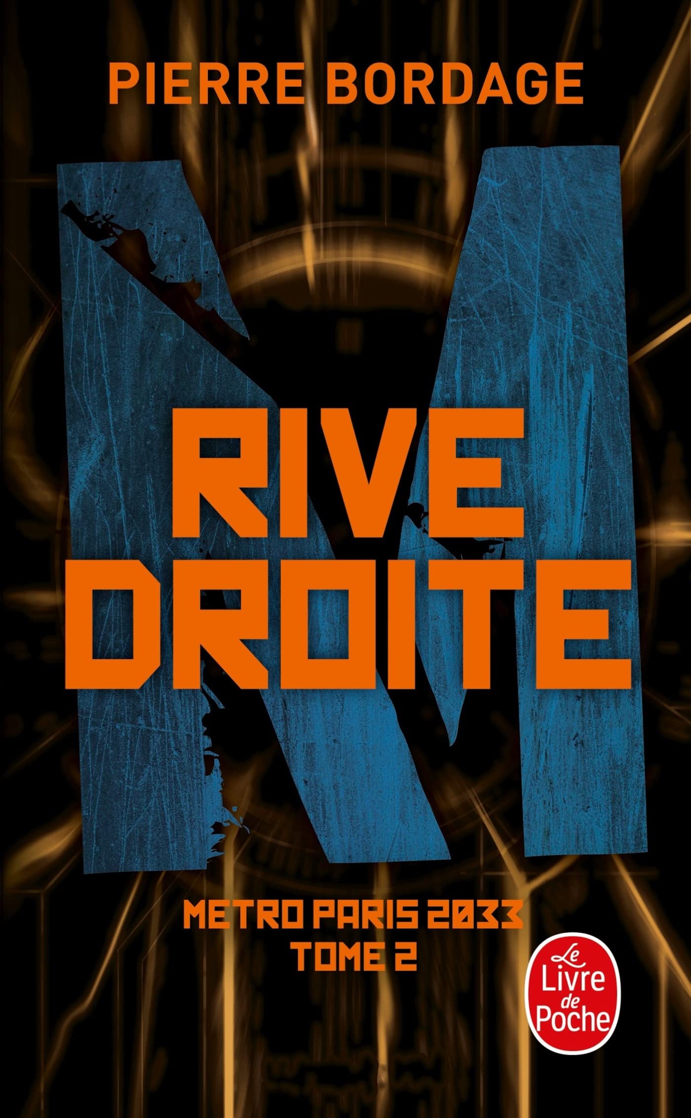 Rive Droite (Métro Paris 2033, Tome 2) 9782253243663