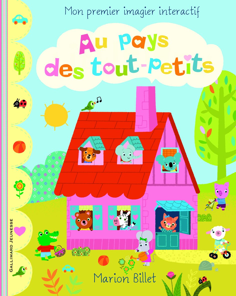 Au pays des tout-petits, Mon premier imagier interactif - Dès 1 an 9782070650576