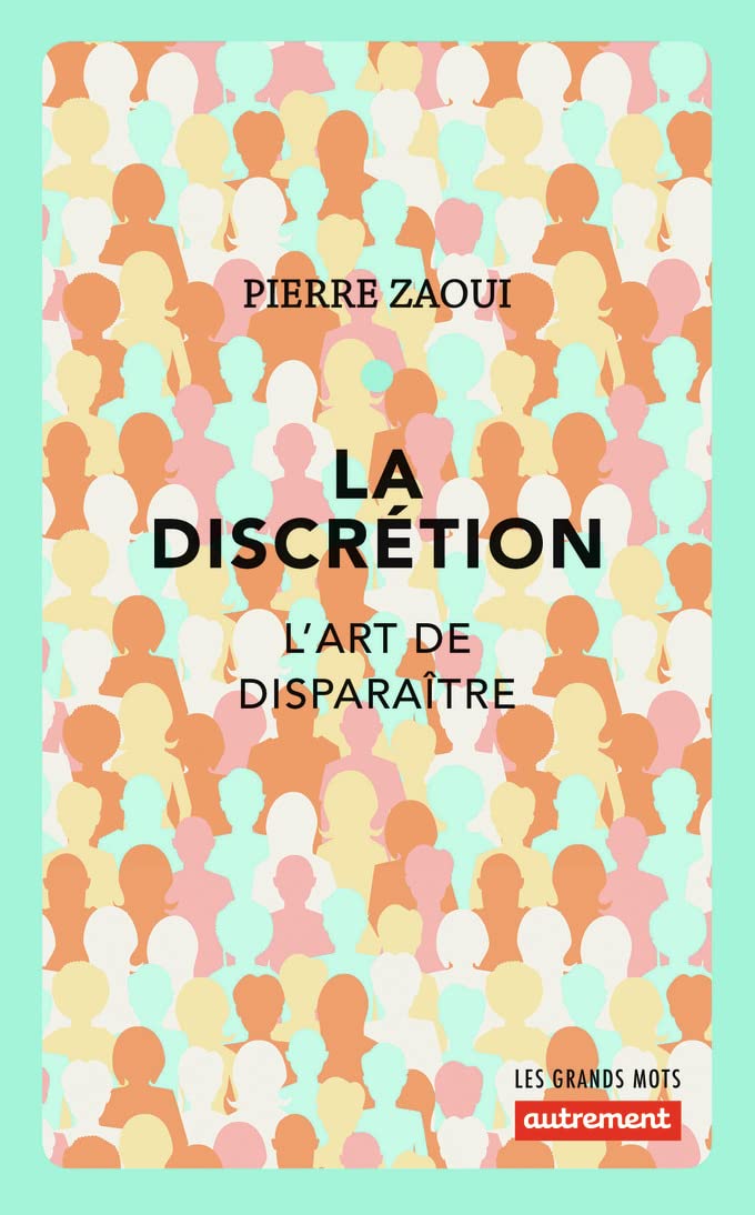 La Discrétion: L'art de disparaître 9782746747616