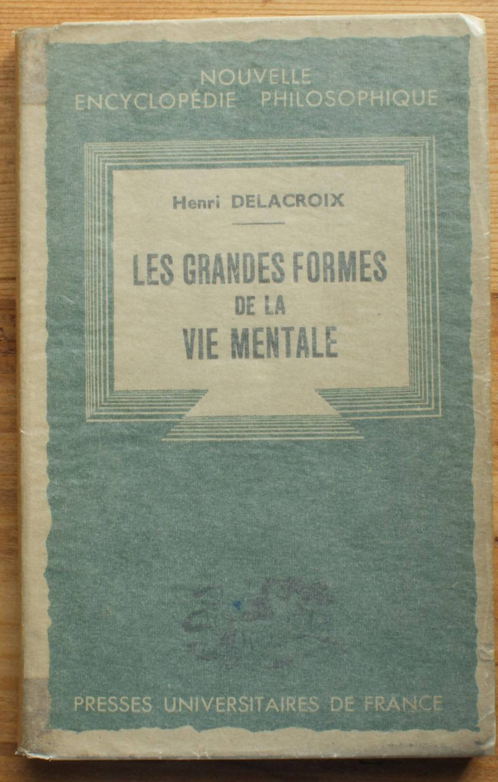 Les grandes formes de la vie mentale. Nouvelle Encyclopédie Philosophique, N° 3.