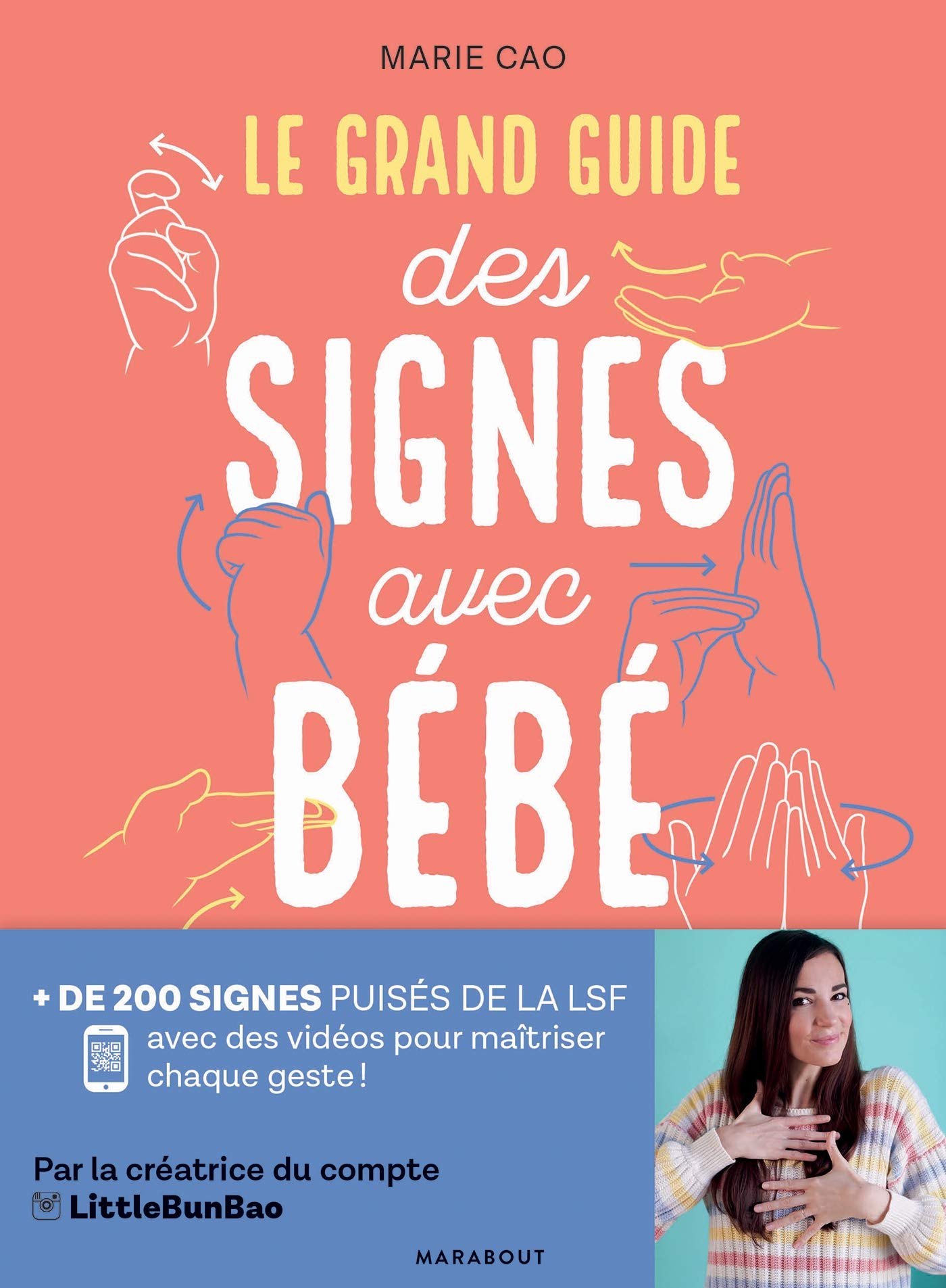 Le grand guide des signes avec bébé: + de 200 signés puisés dans la LSF avec des vidéos pour maîtriser chaque geste ! 9782501148160