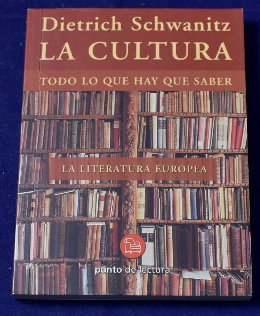 La cultura. Todo lo que hay que saber. La literatura europea 9788466315074