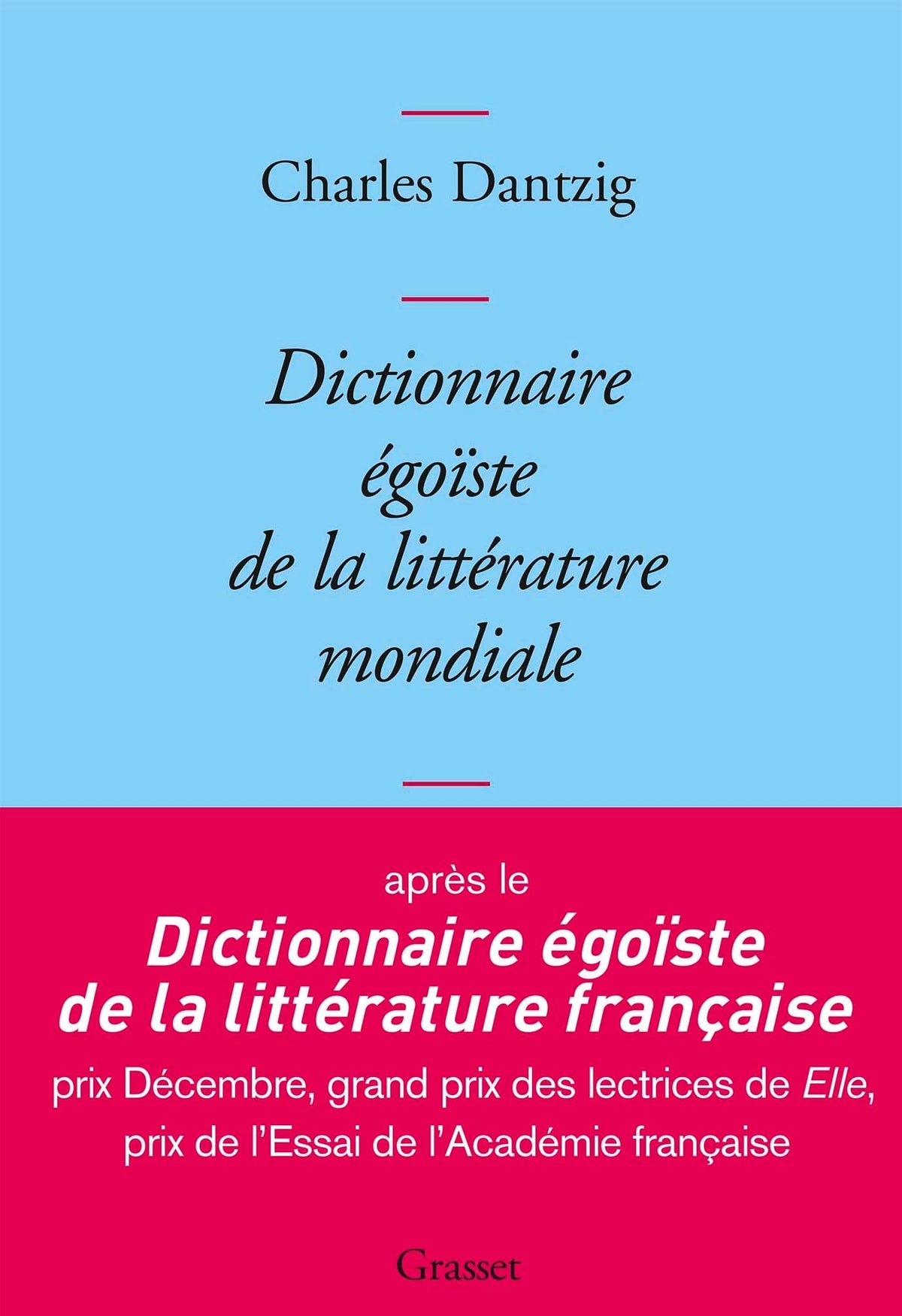 Dictionnaire égoïste de la littérature mondiale 9782246820741