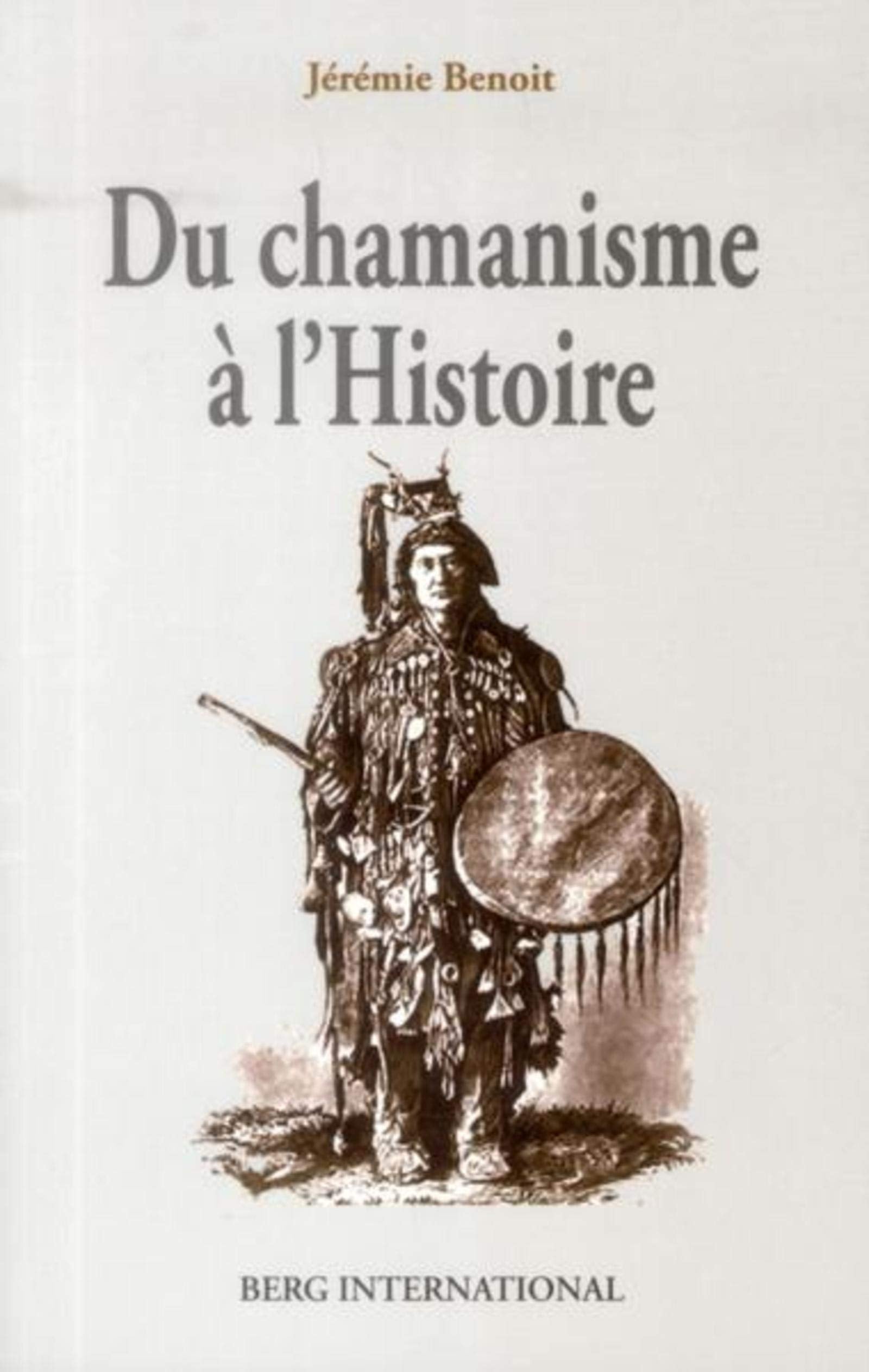 Du chamanisme à l'Histoire 9782917191996