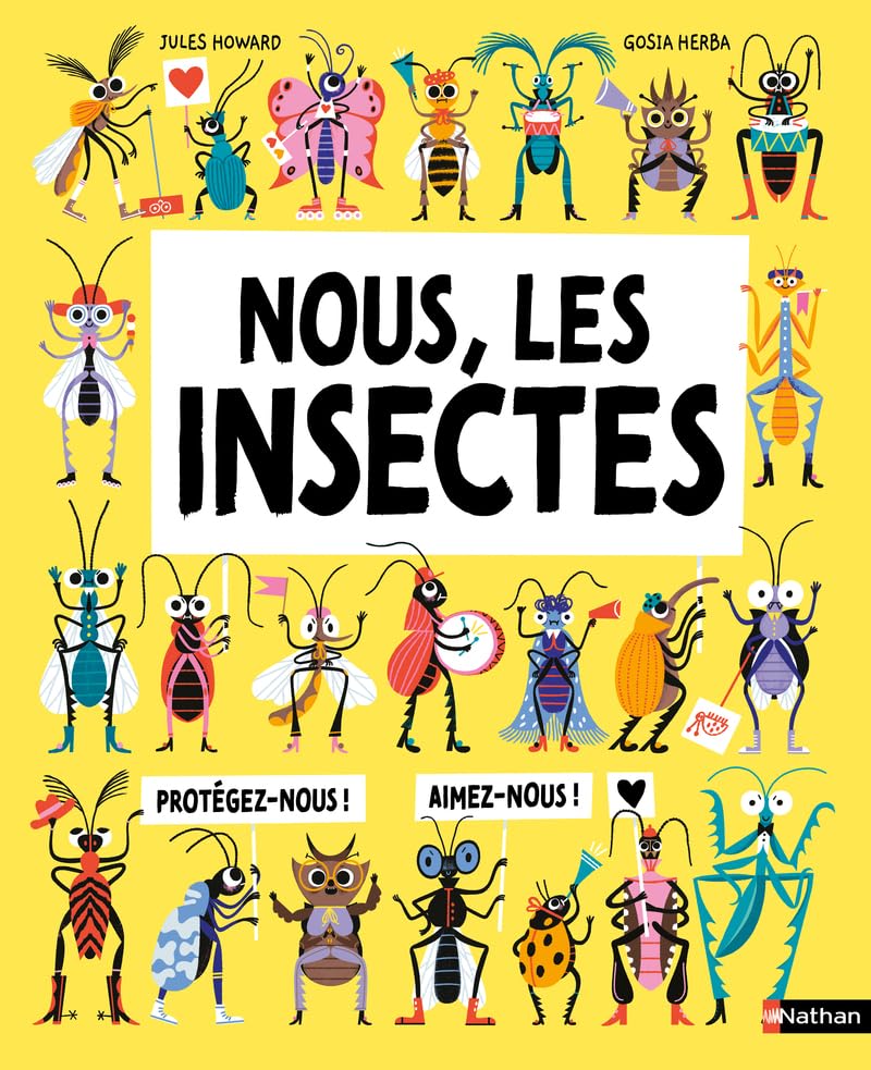 Nous, les Insectes - À la Découverte des Secrets de la Nature - Guide Illustré pour enfants à partir de 8 ans 9782095045791