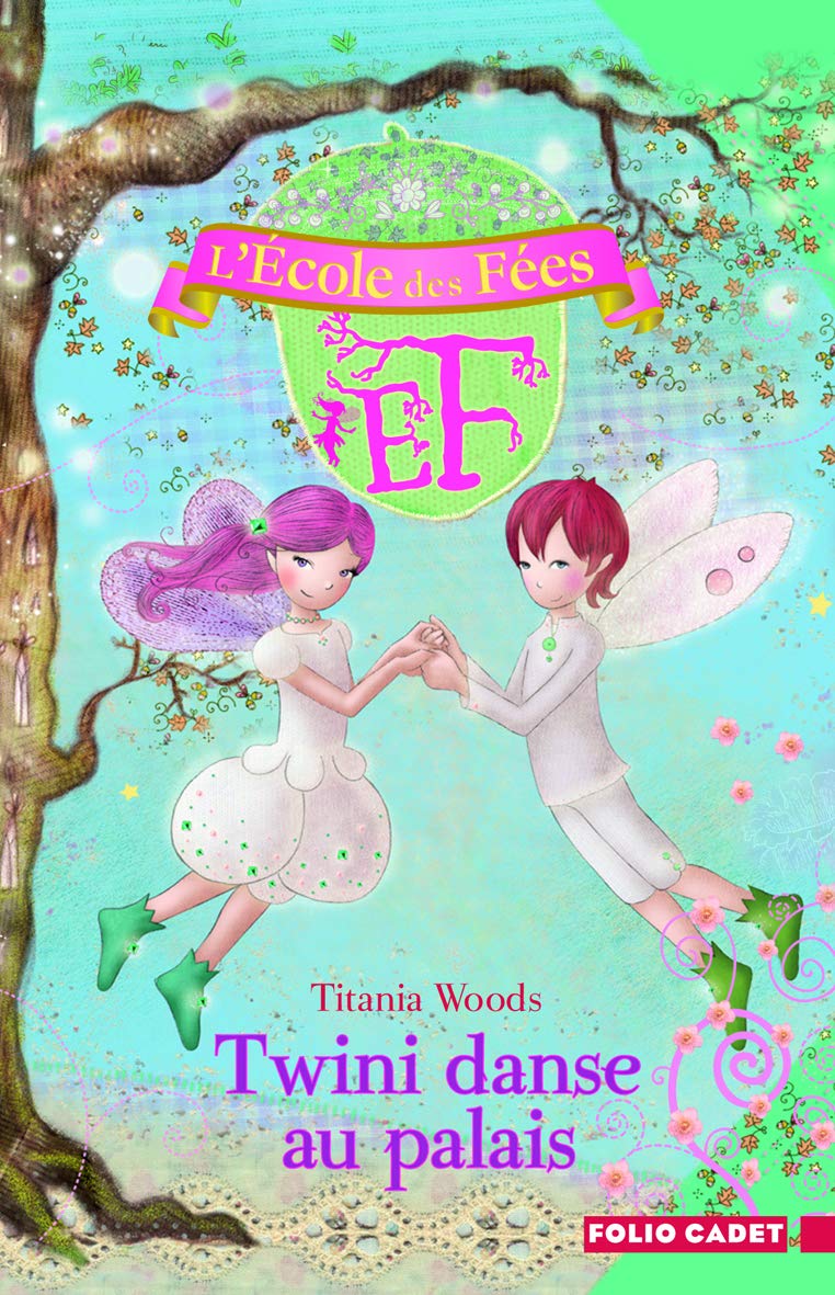 L'École des Fées - 11. Twini danse au palais - Folio Cadet - Dès 8 ans 9782070640003