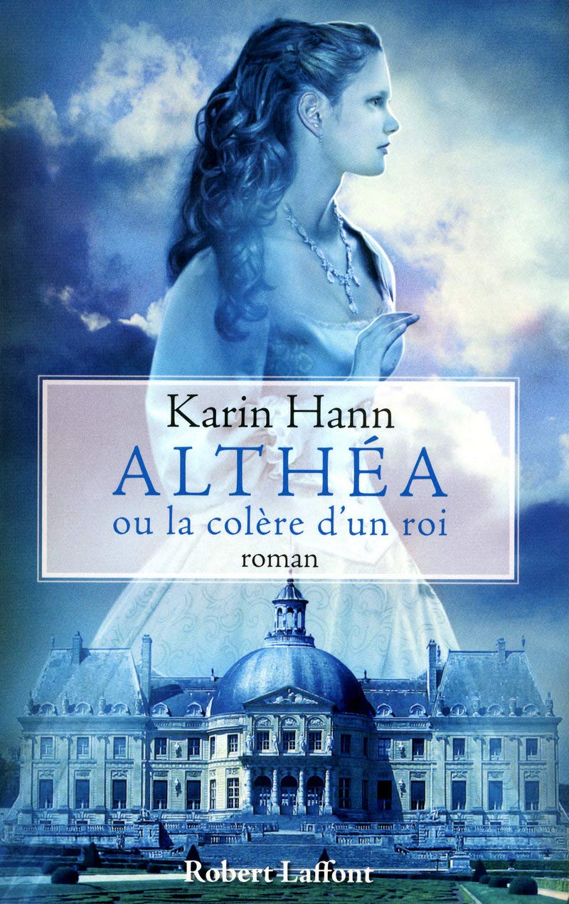 Althéa ou la Colère d'un roi 9782221115312