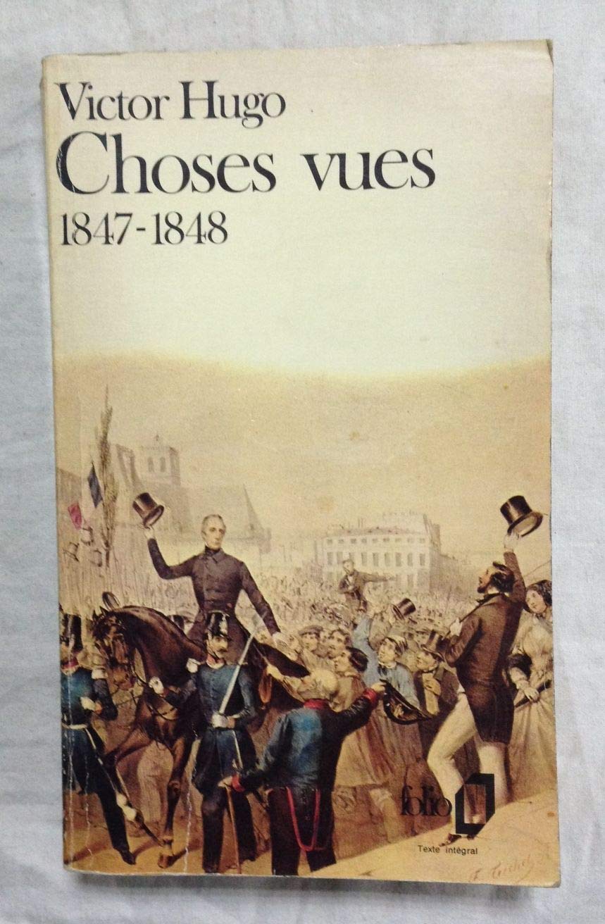 CHOSES VUES. Souvenirs, journaux, cahiers 1847-1848