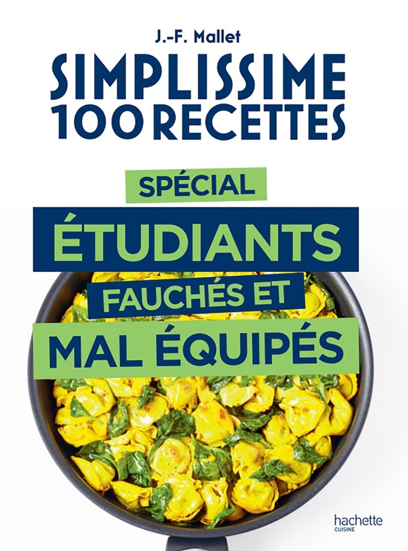 Simplissime 100 recettes spécial étudiants fauchés et mal équipés 9782019453923