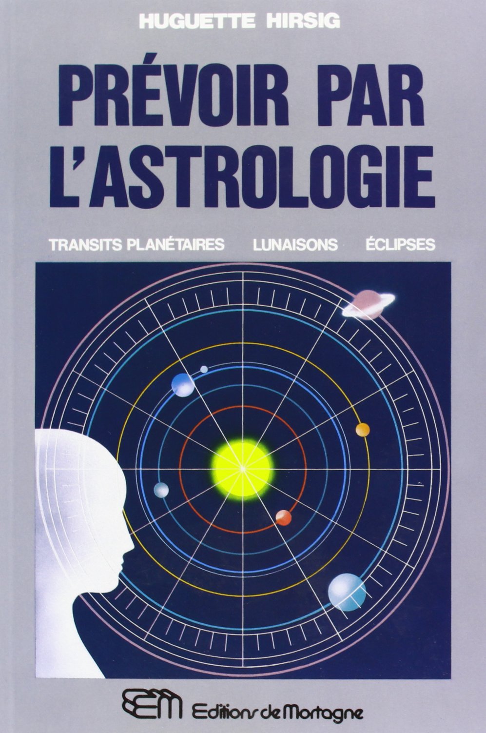 Prevoir par l'astrologie 9782890740167