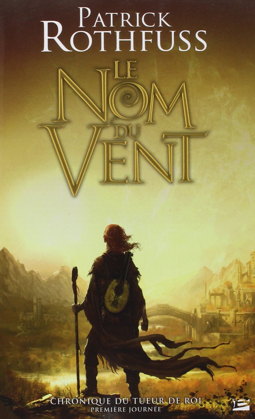 Chronique du Tueur de Roi - Première Journée, tome 1 : Le Nom du vent 9782352943556