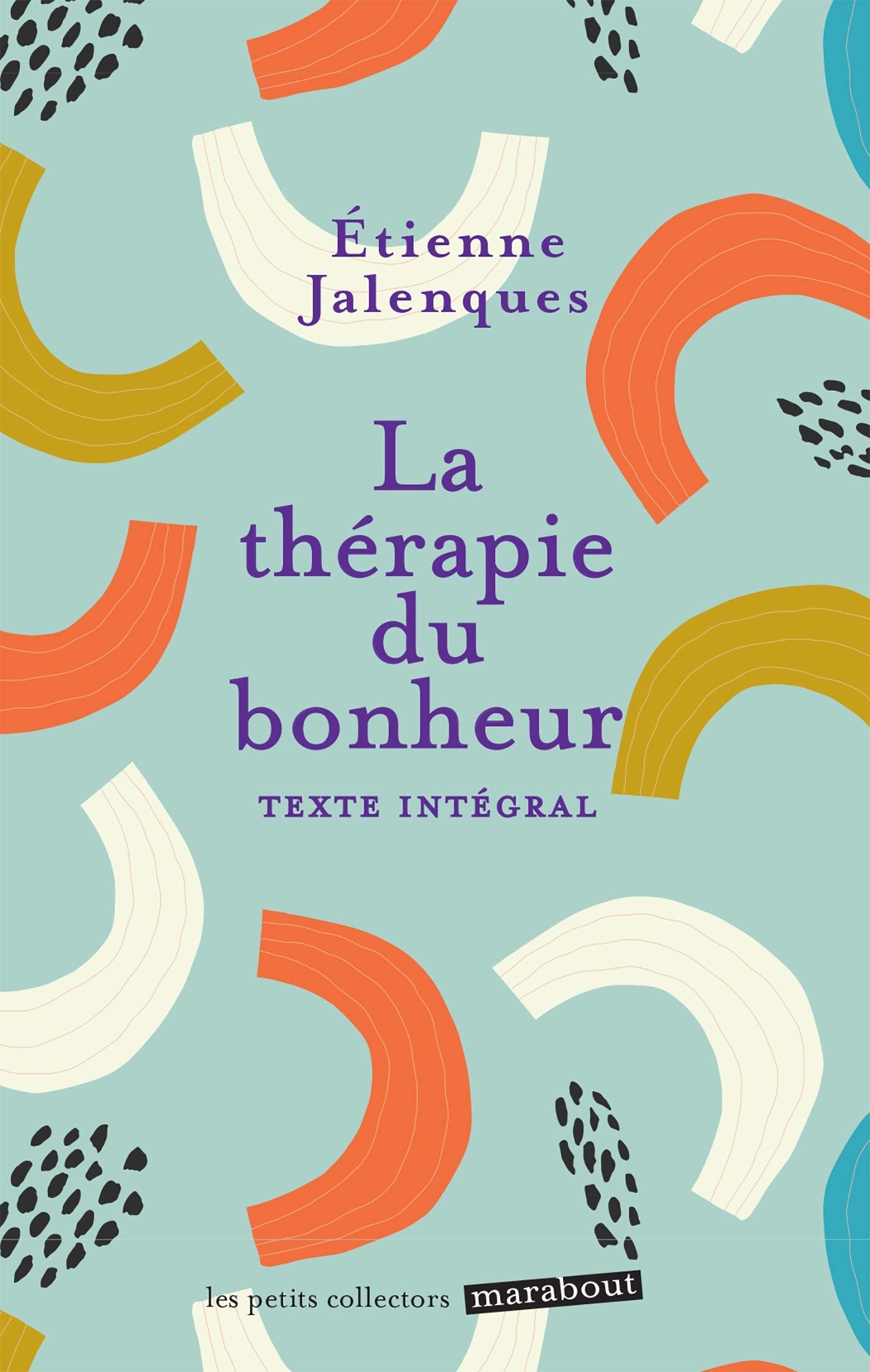 La thérapie du bonheur 9782501147217