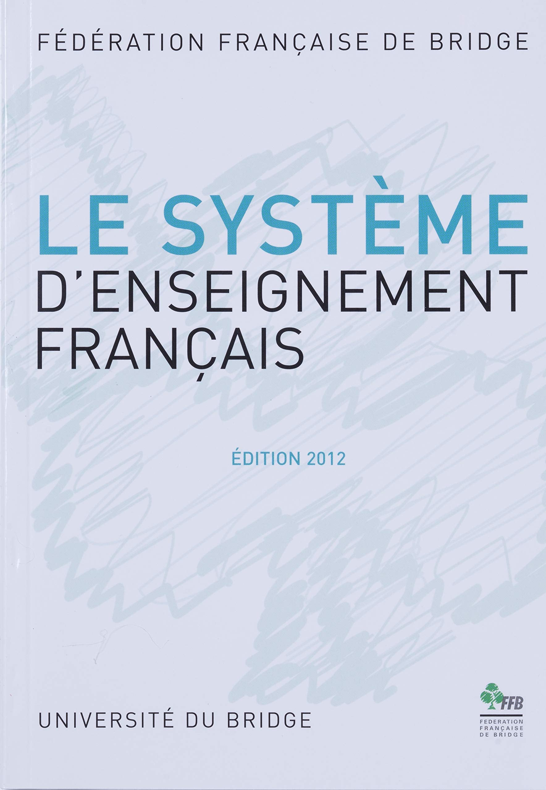 Le système d'enseignement français 9782951323094