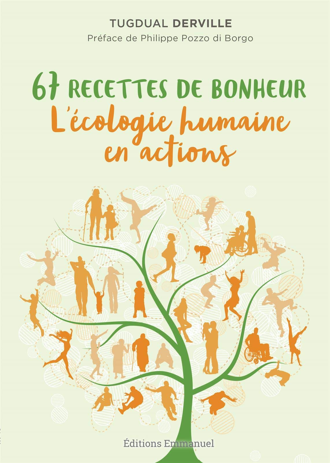 67 recettes de bonheur, l'écologie humaine en actions 9782353897001