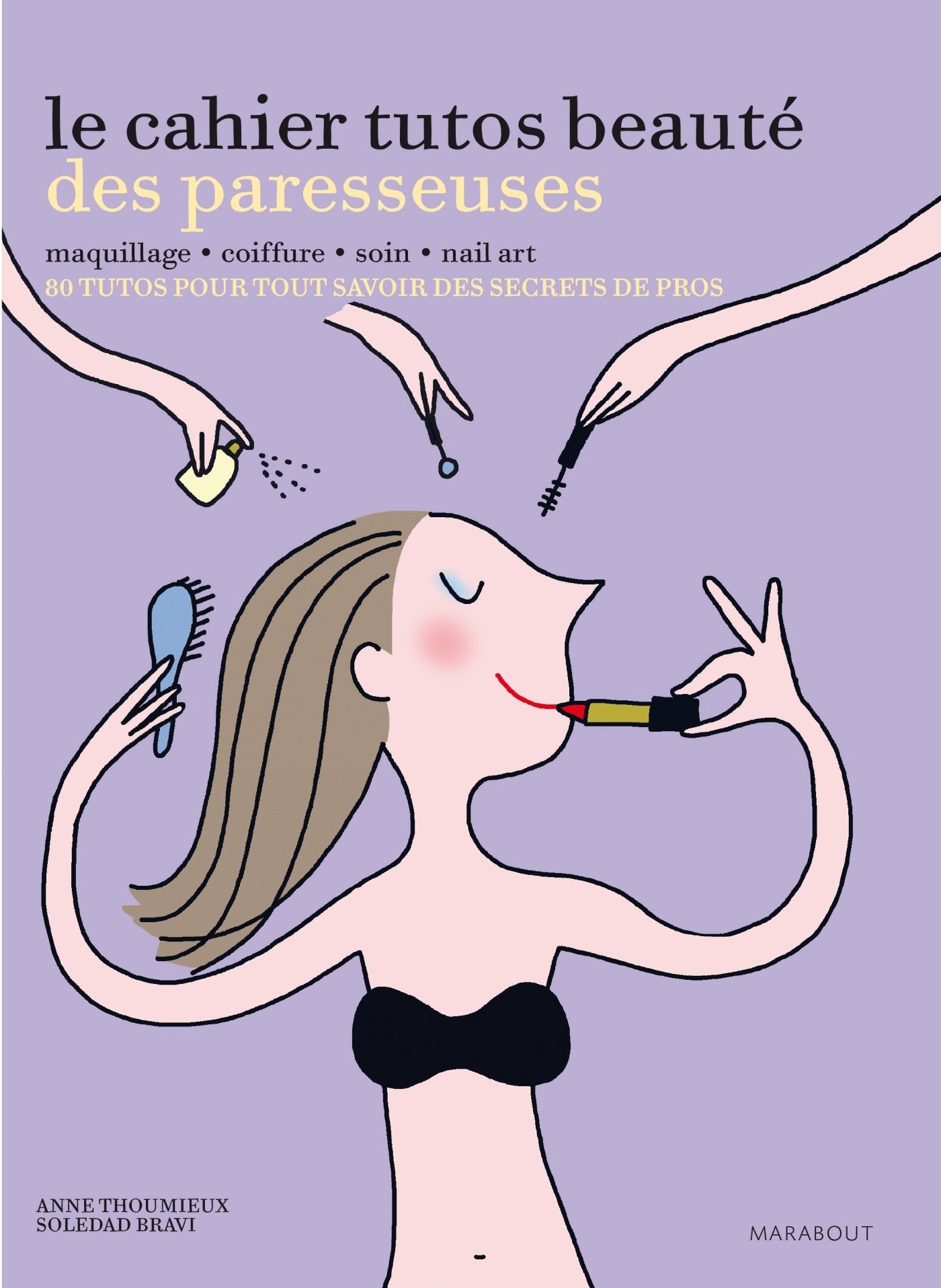Le cahier tutos beauté des paresseuses 9782501086837