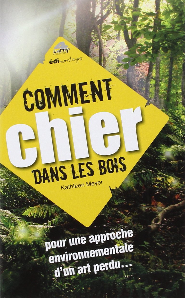 Comment chier dans les bois : Pour une approche environnementale d'un art perdu 9782913031166
