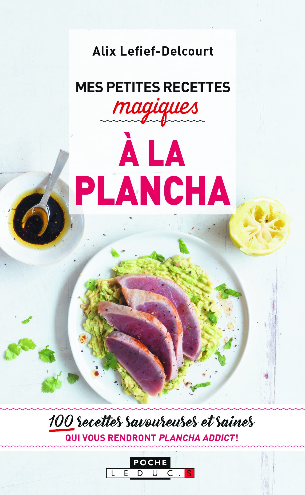 Mes petites recettes magiques à la planche: 100 recettes savoureuses et saines 9782848994710