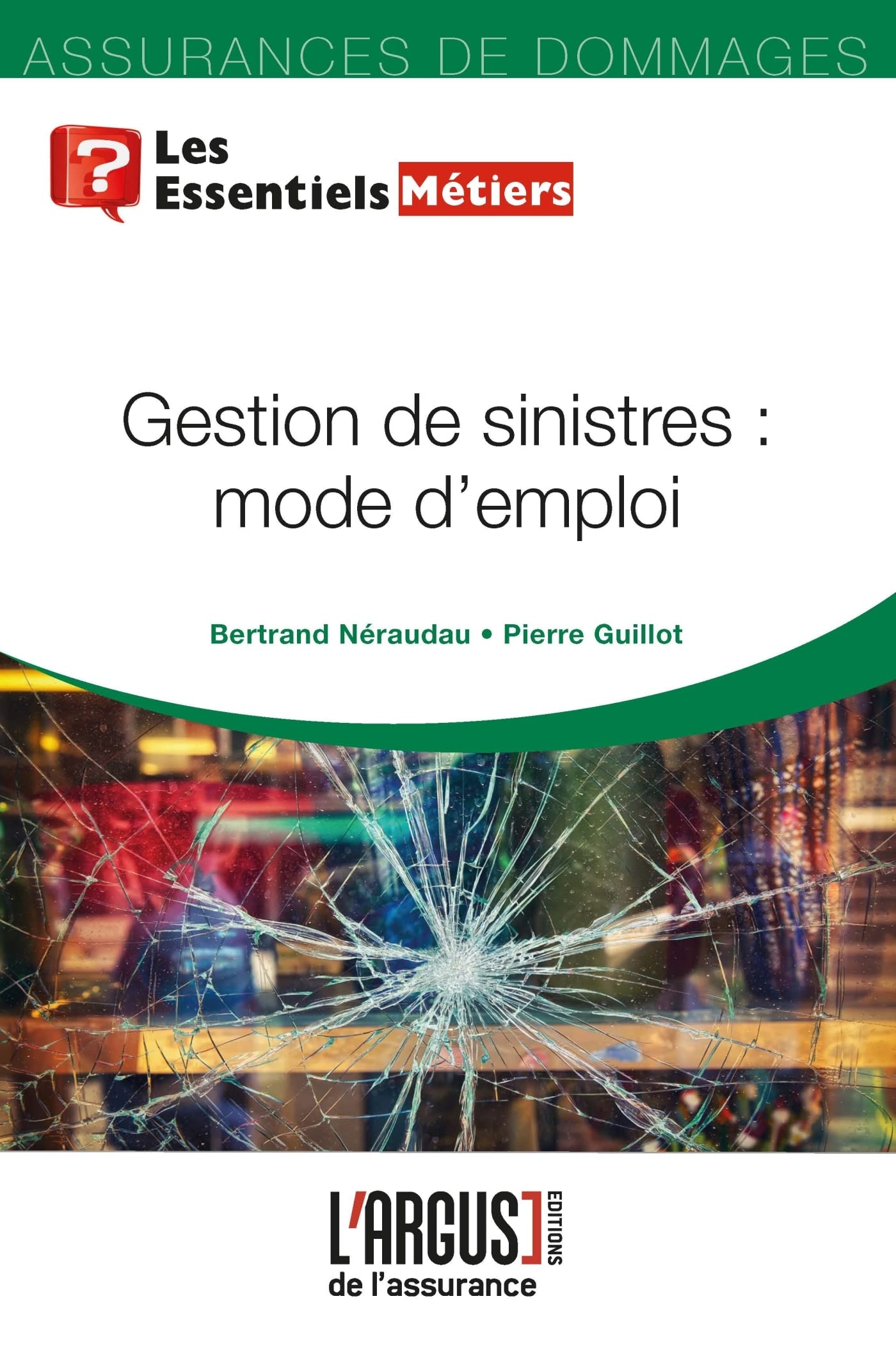 Gestion de sinistres : mode d'emploi 9782354743352