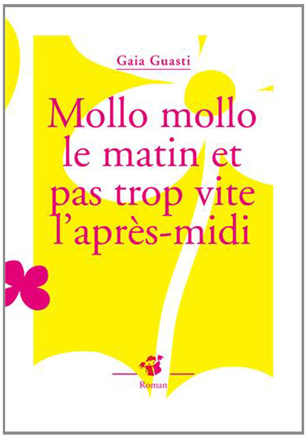 Mollo mollo le matin et pas trop vite l'après-midi 9782364743304