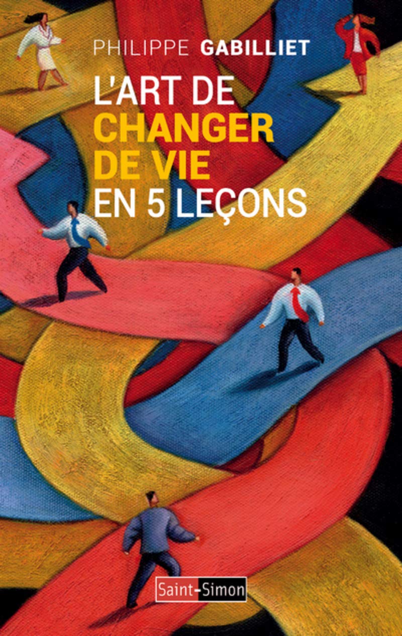 L'art de changer de vie en 5 leçons 9782374350073