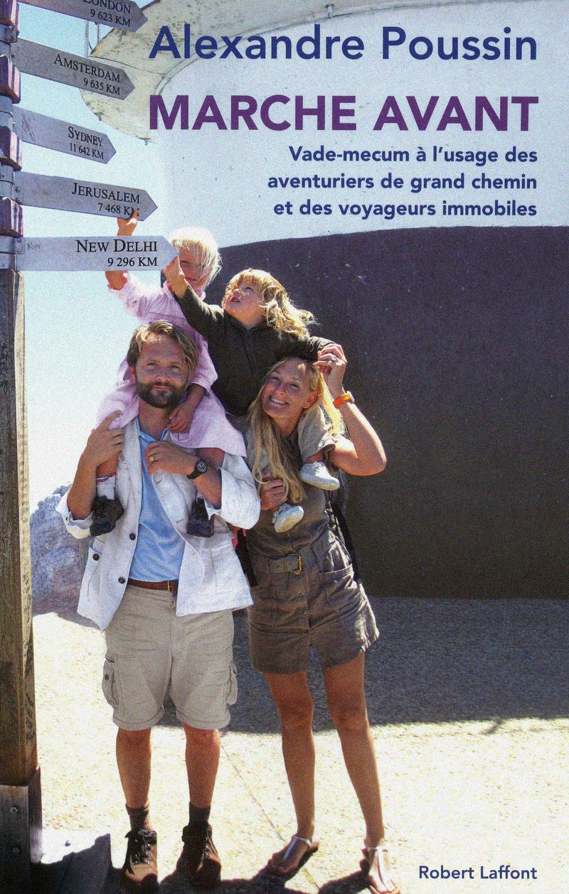 Marche avant: Vade-mecum à l'usage des aventuriers de grand chemin et des voyageurs immobiles 9782221111215