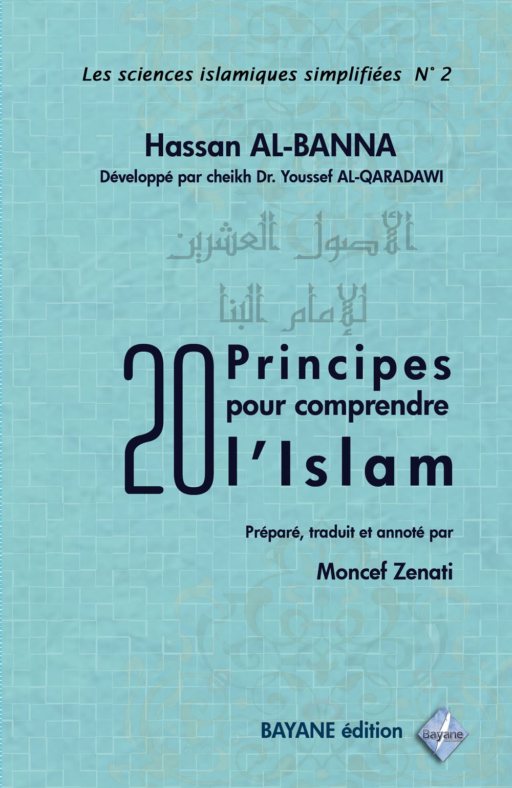 20 Principes pour comprendre l'Islam 9782915147148