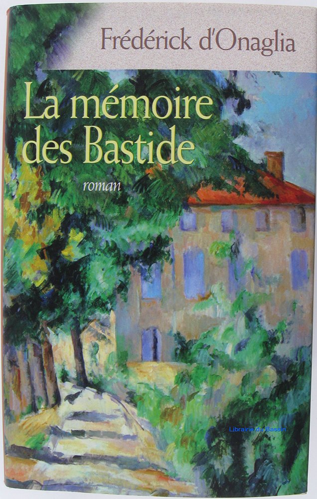 La mémoire des Bastide 9782298015935