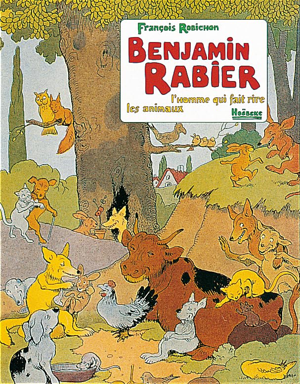 Benjamin Rabier: L'homme qui fait rire les animaux 9782905292612