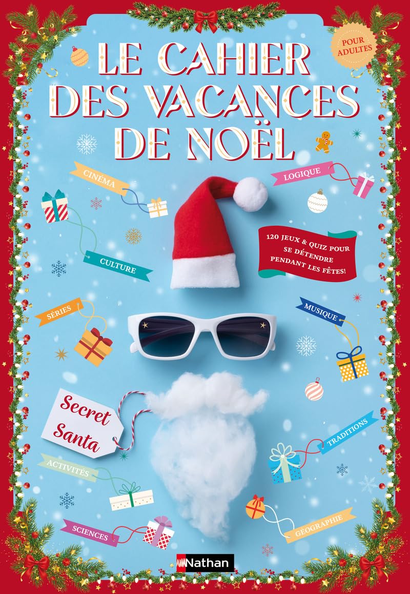Le Cahier des Vacances de Noël - 64 pages de jeux drôles et variés pour se cultiver et s'amuser - Idée cadeau Secret Santa 9782095057466
