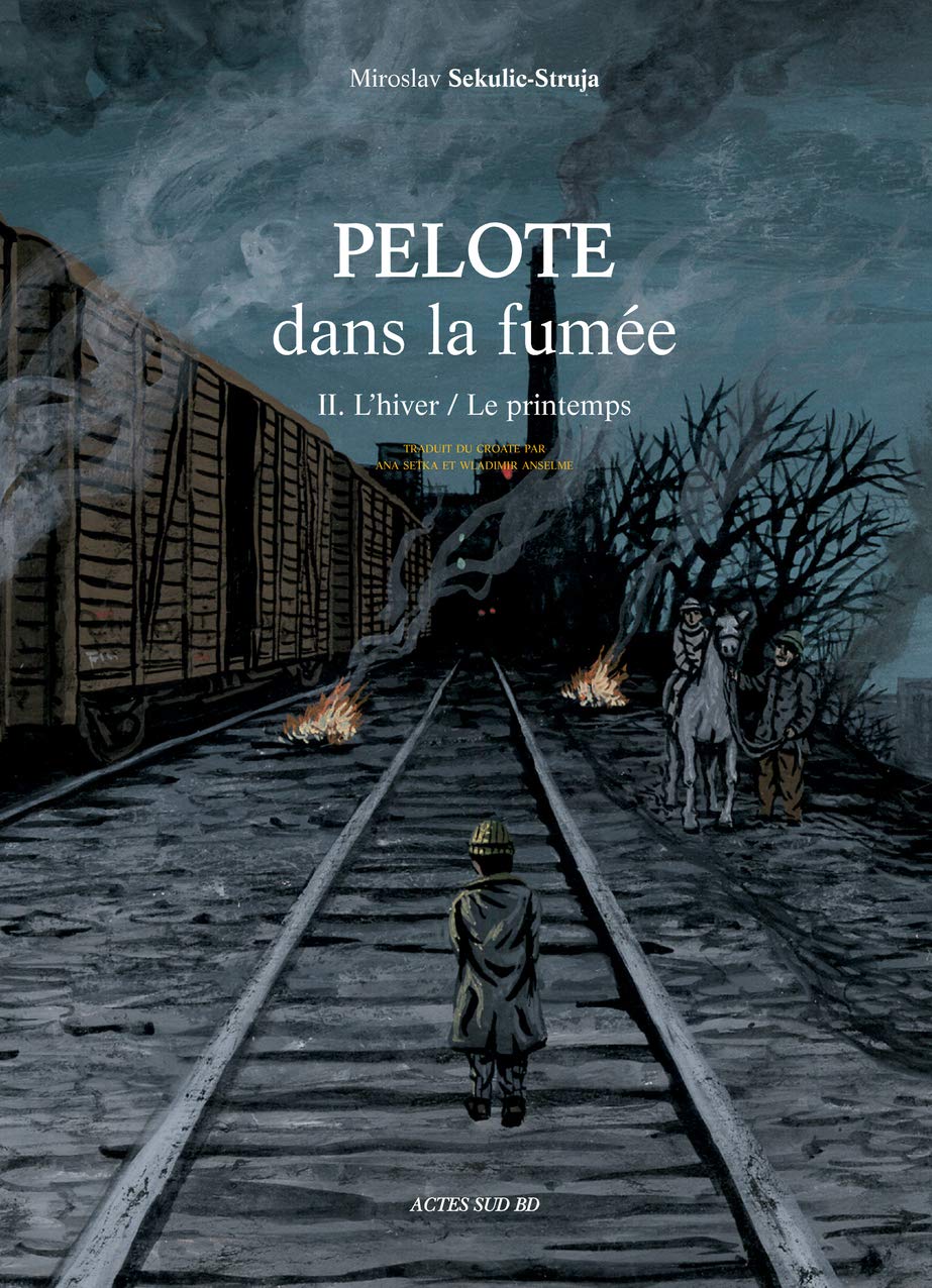 Pelote dans la fumée: II. L'hiver / Le printemps 9782330057497
