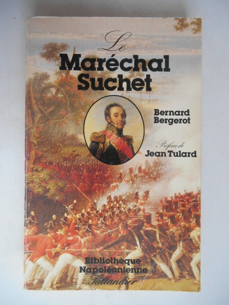 Le Maréchal Suchet: Duc d'Albuféra 9782235016865