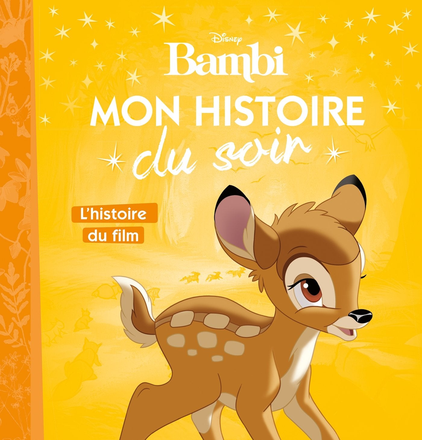 BAMBI - Mon Histoire du Soir - L'histoire du film - Disney 9782016260029