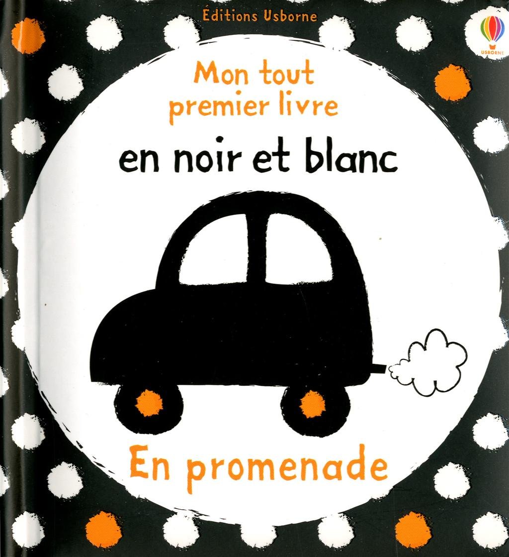 EN PROMENADE - MON TOUT PREMIER LIVRE EN NOIR ET BLANC 9781409537373