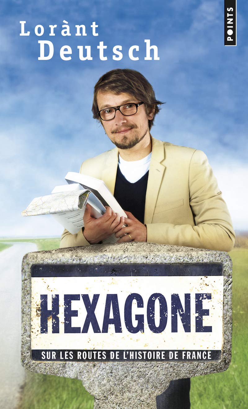 Hexagone: Sur les routes de lhistoire de France 9782757852989