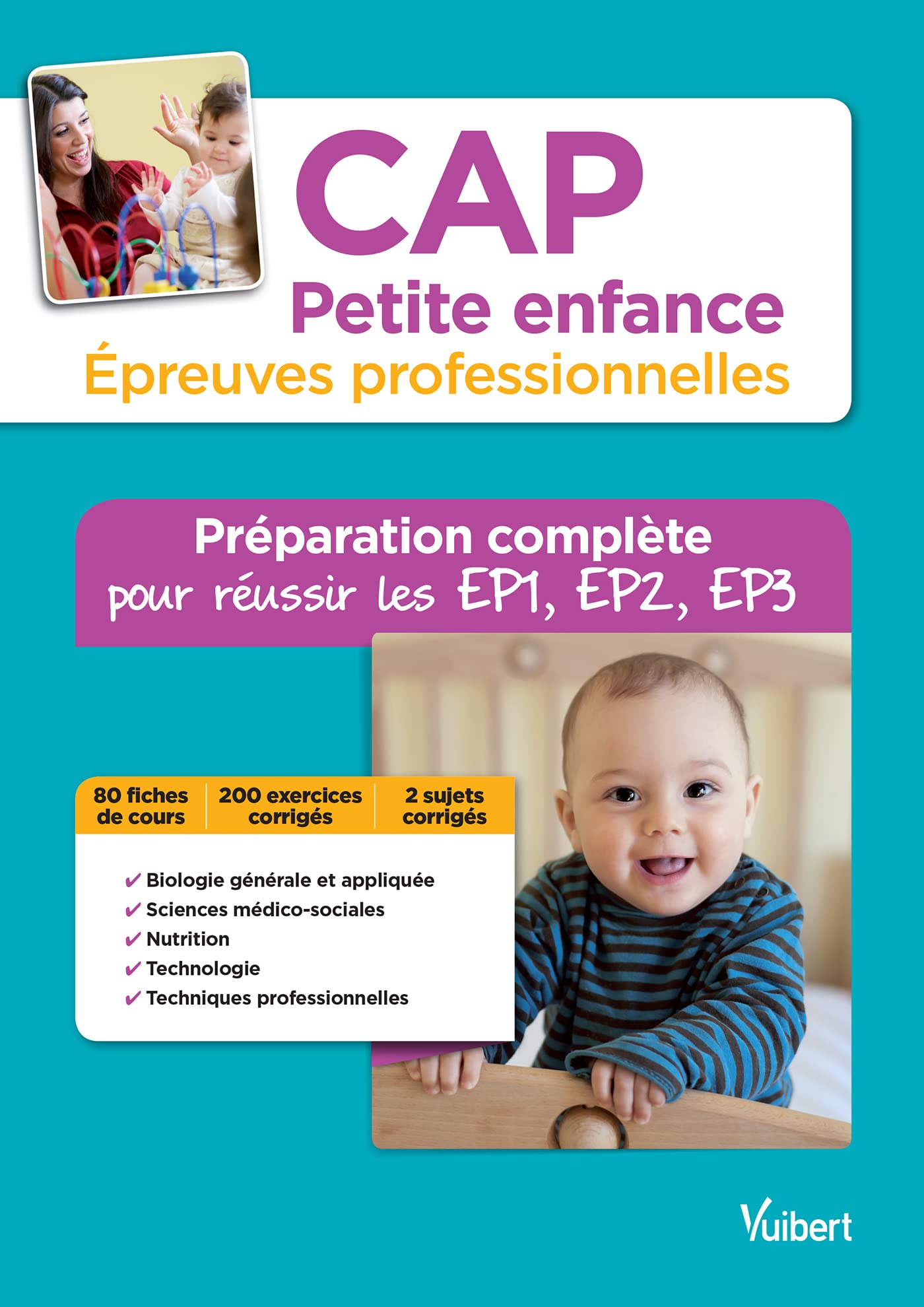 CAP Petite enfance - Épreuves professionnelles - Préparation complète pour réussir les EP1, EP2 et EP3 9782311013108