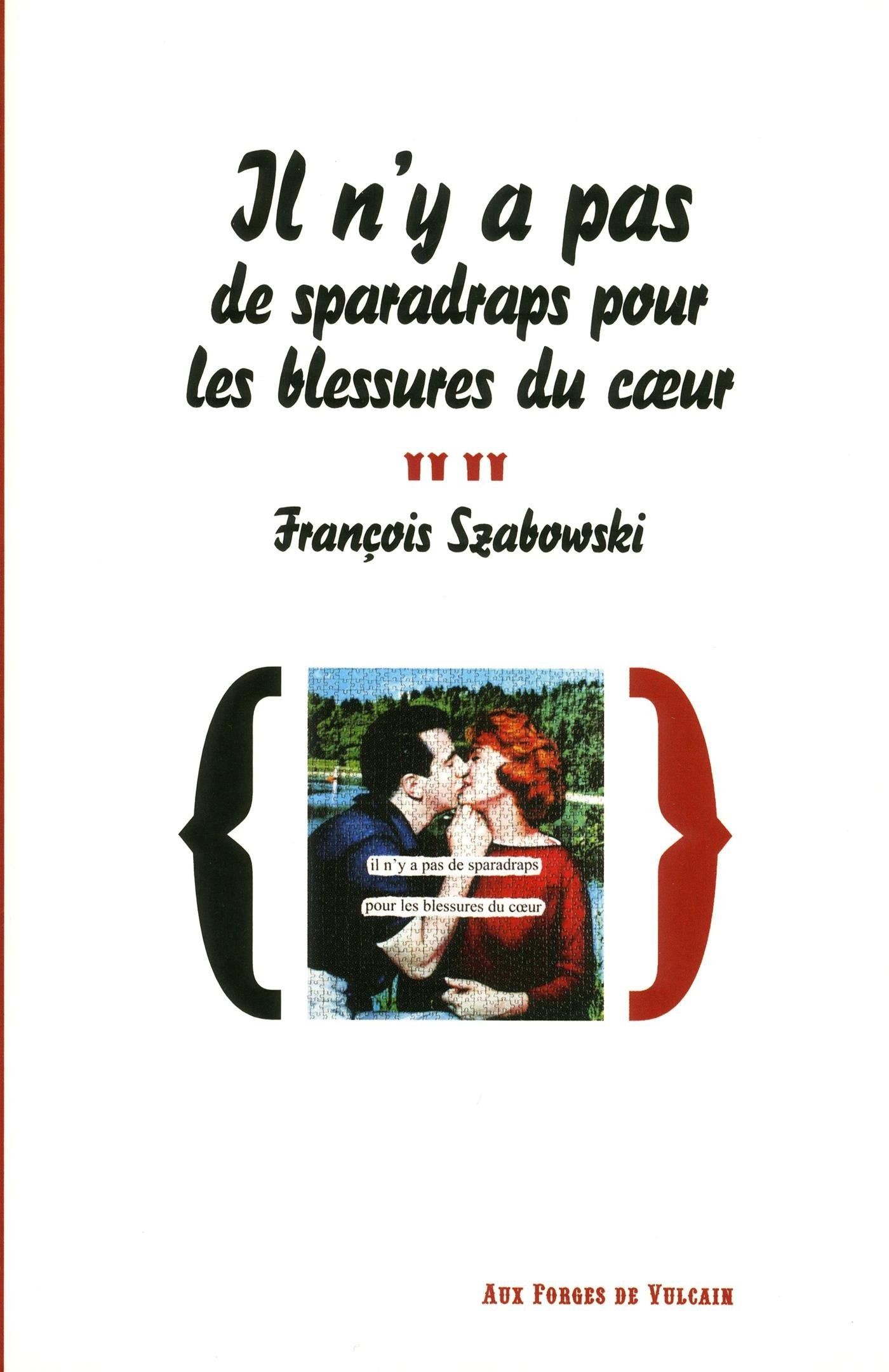 Il n'y a pas de sparadraps pour les blessures du coeur 9782919176243