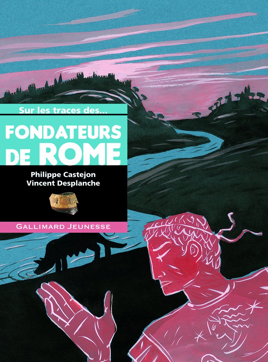 Sur les traces des fondateurs de Rome 9782070626502